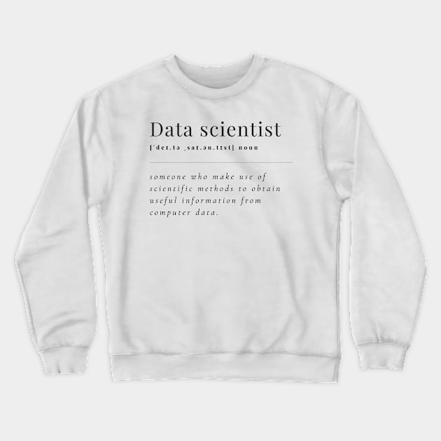 Data Scientist Definition Crewneck Sweatshirt by SamSamDataScience